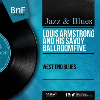 West End Blues (Mono Version) by Louis Armstrong & His Savoy Ballroom Five