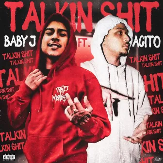 Talkin Shit (feat. Acito) by Baby J