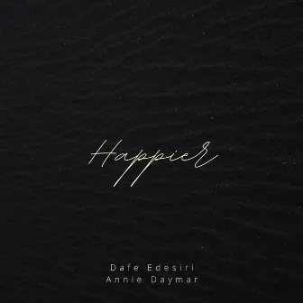 Happier by Annie Daymar