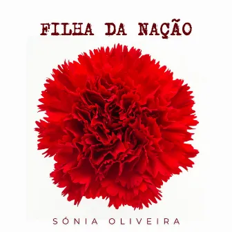 Filha da Nação by Sónia Oliveira