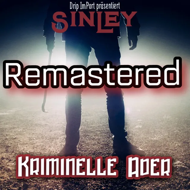 Kriminelle Ader - Remastered