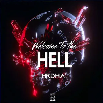 Welcome To The Hell by HRDHA