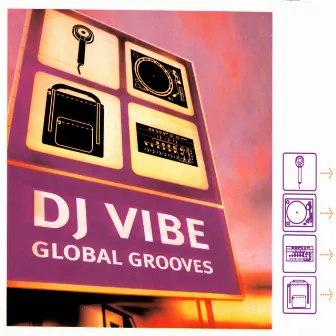 Global Grooves by DJ Vibe