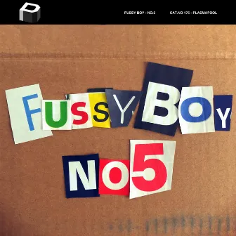 No.5 by Fussy Boy