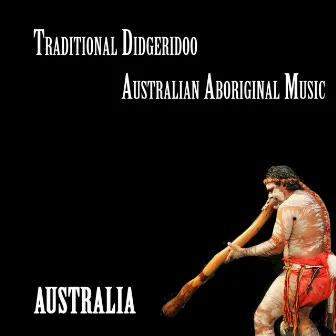 Australia, Traditional Didgeridoo, Australian Aboriginal Music by Kristian Didgeridoo's Ensemble