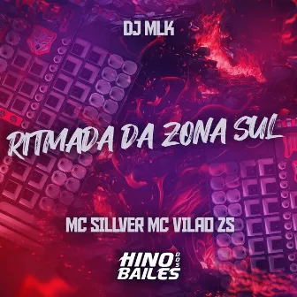 Ritmada da Zona Sul by Mc vilao zs