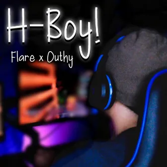 H-Boy! by Flare