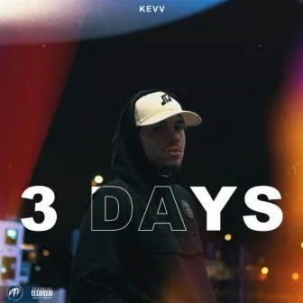 3 Days by Kevv