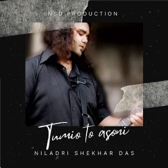 Tumio To Asoni by Niladri Shekhar Das