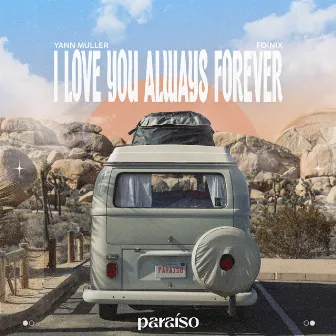 I Love You Always Forever by Foínix