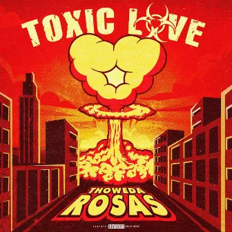 Toxic Love by Thoweda Rosas