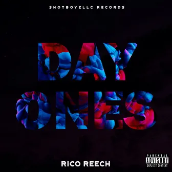 Day Ones by Rico Reech