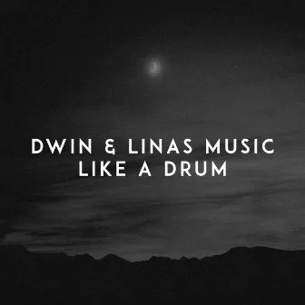 Like a Drum by Linas Music