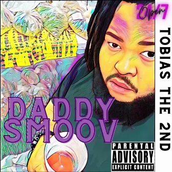 Daddy Smoov by Tobias the 2nd