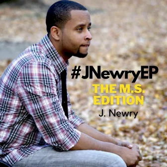 #JnewryEP by J. Newry