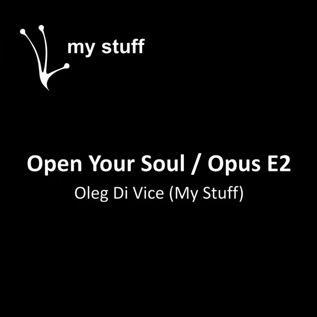 Open Your Soul / Opus E2