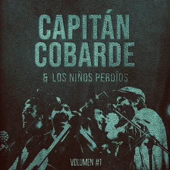 Capitán Cobarde & Los niños perdíos, Vol.1 by Capitán Cobarde