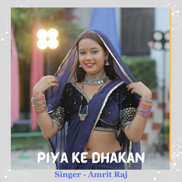 Piya Ke Dhakan