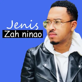 Zah ninao by Jenis