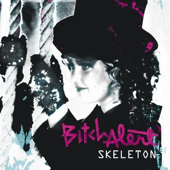 Skeleton by Bitch Alert