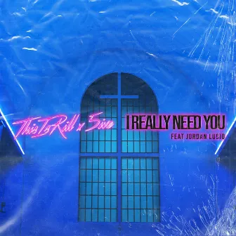 I Really Need You by ThisIsRill