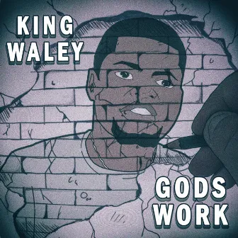 God's work by King-Waley