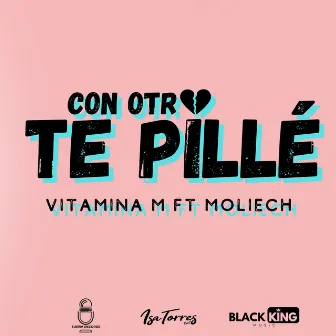 Con Otro Te Pille by Vitamina M