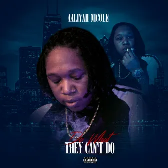 Do What They Can't Do by Chi Waller