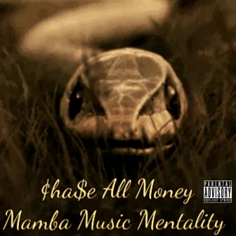 Mamba Music Mentality by Chase All Money