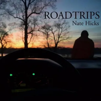 Roadtrips by Nate Hicks