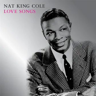 Love Songs by Nat King Cole