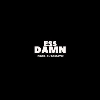 Damn by ESS