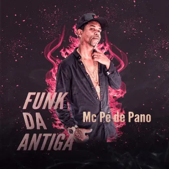 Funk da Antiga by Mc Pe de Pano