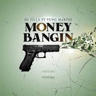 Money Bangin' by Zo Zilla