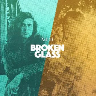 Broken Glass, Vol. 10 by Goodwerks