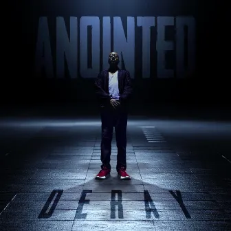 Anointed by DeRay