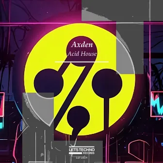 Acid House by Axden