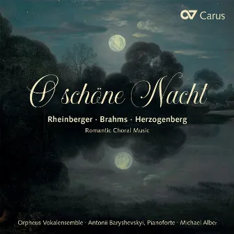 O schöne Nacht. Romantische Chormusik by Michael Alber