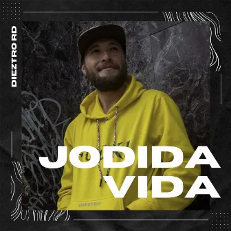 Jodida Vida by Dieztro RD