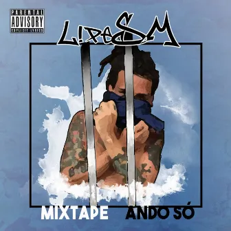 Ando Só Mixtape by Lipe SM