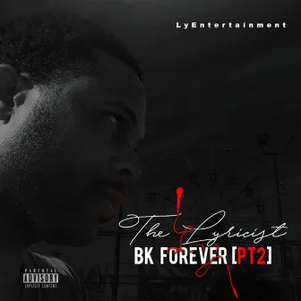 Bk Forever, Pt. 2 by The Lyricist