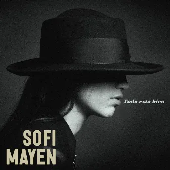 Todo Está Bien by Sofi Mayen