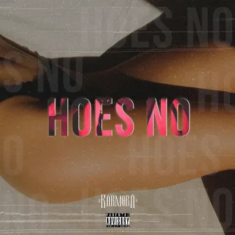 Hoes No by KARMORA