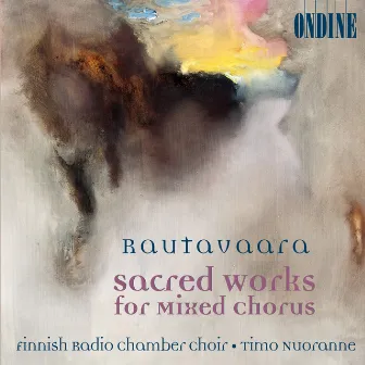 Rautavaara, E.: Choral Music - Magnificat / Canticum Mariae Virginis / Credo by Timo Nuoranne