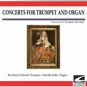 Concerts for Trumpet and Organ by Harald Feller