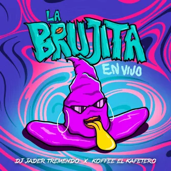 La Brujita (En Vivo) by DJ Jader Tremendo