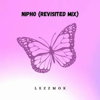 Nipho (Revisited Mix) by Lezzmok