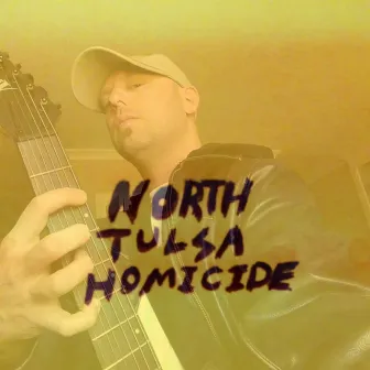 The Infamous Extravaganza by North Tulsa Homicide