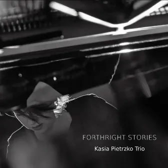 Forthright Stories by Kasia Pietrzko Trio