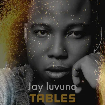 Tables by Jay Luvuno